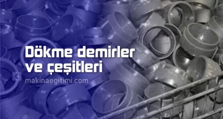 Dökme demirler ve Dökme demir çeşitleri
