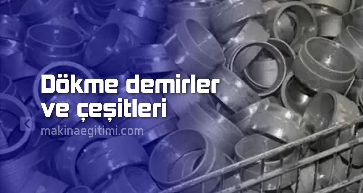 dökme demirler dökme demir çeşitleri