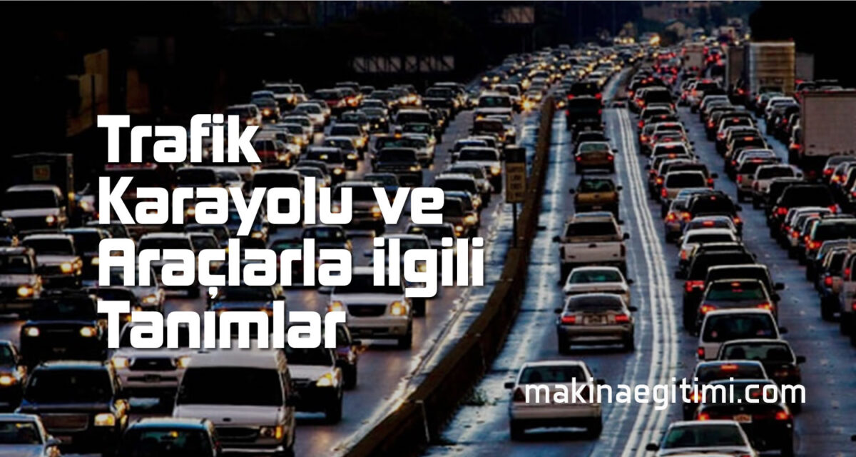 trafikle ilgili tanımlar