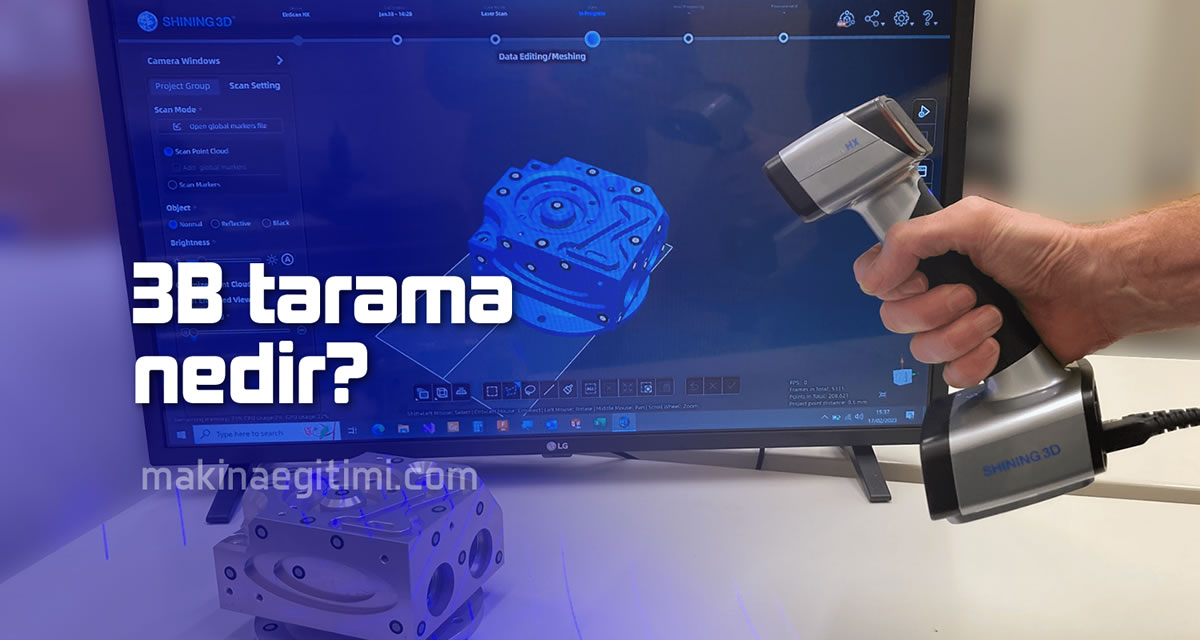 3B Tarama işlemleri – 3 Boyutlu Tarama Nedir? 3b tarama işlemi nedir
