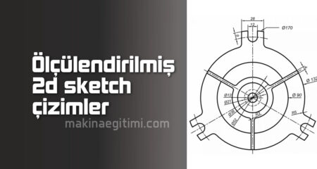 ölçülendirilmiş 2d sketch çizimler