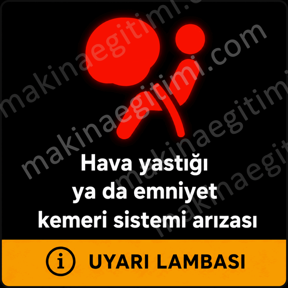 araç ön panel hava yastığı ya da emniyet kemeri sistemi arızasını bildiren uyarı lambası