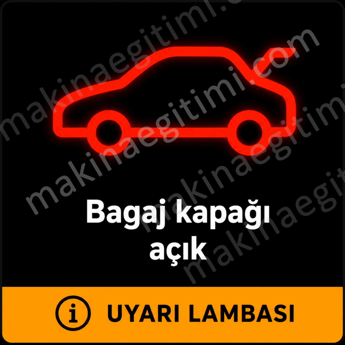 bagaj kapağının açık olduğunu bildiren araç uyarı lambası