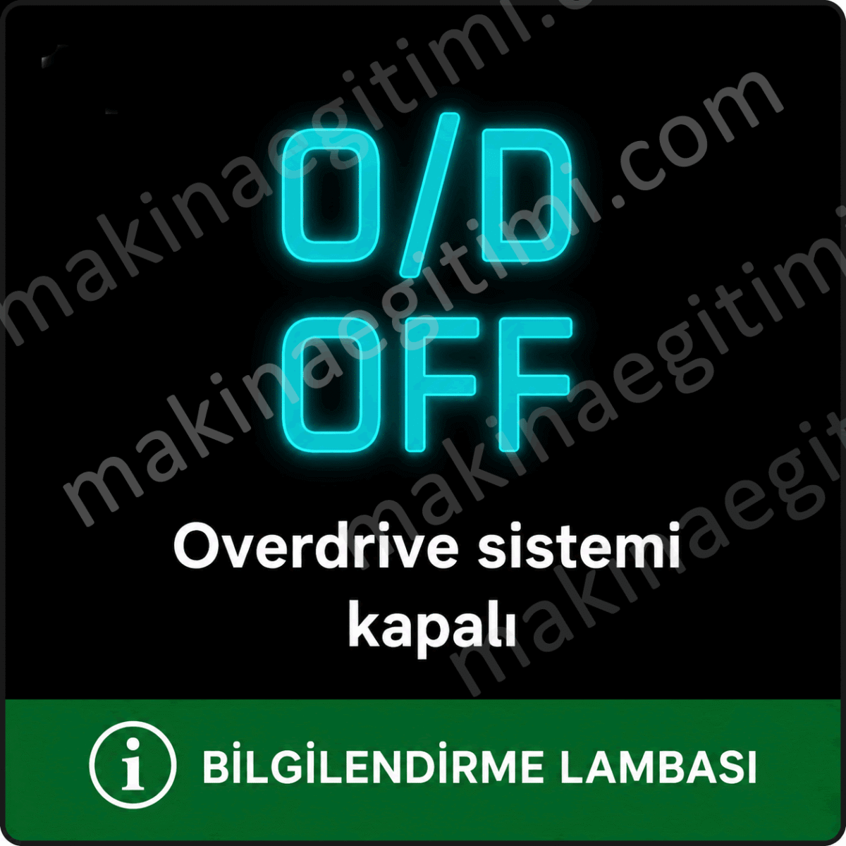 O/D OFF Overdrive sisteminin kapalı olduğunu anlatan araç uyarı lambası