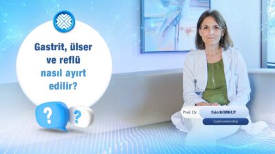 Gastrit, Ülser ve Reflü Nasıl Ayırt Edilir?