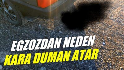 Egzozdan Neden Kara Duman Atar | Egzozdan Siyah Duman Gelmesi Sebebi Nedir