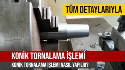 Torna Tezgahında Konik Tornalama | Adım Adım Uygulama 🛠️